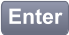 Enter